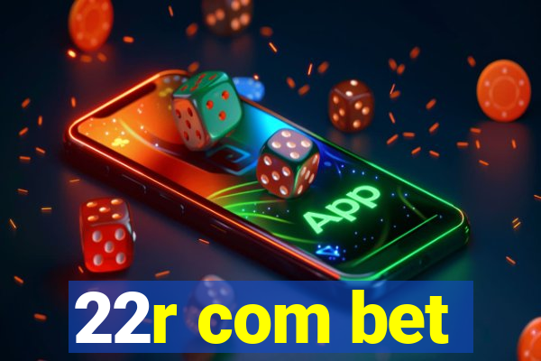 22r com bet